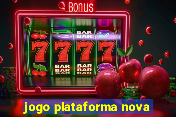 jogo plataforma nova